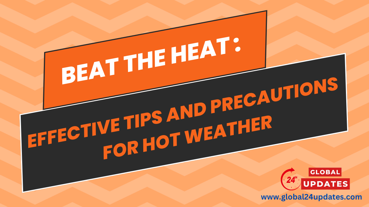 Coping with Excessive Heat: Tips and Precautions