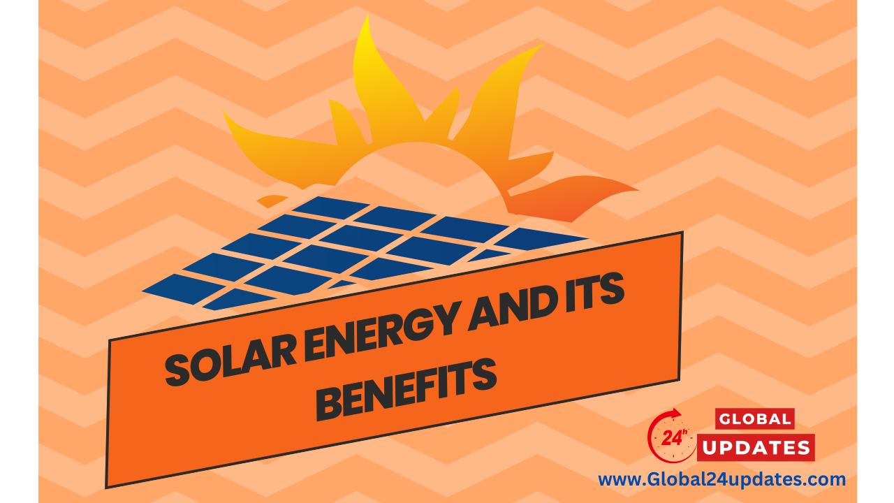 solar energy and its benefits